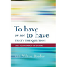 To Have or Not to Have That Is the Question: The Economics of Desire