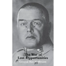 War of Lost Opportunitiesthe Forgotten Eastern Front in Ww1