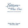 Letters to the Wise One: A Holocaust Survivor's Conversations with God