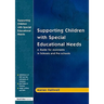 Supporting Children with Special Educational Needs: A Guide for Assistants in Schools and Pre-Schools