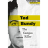 Ted Bundy: The Campus Killer: The Campus Killer