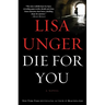 Die for You: Die for You: A Novel