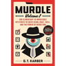 Murdle: Volume 1: 100 Elementary to Impossible Mysteries to Solve Using Logic, Skill, and the Power of Deduction