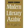 Modern Literary Arabic: An Introduction to