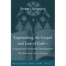 Expounding the Gospel and Law of God--Exegesis and Sermonic Development: The Path from Text to Sermon