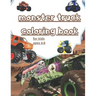 monster truck coloring book: fun Kids Coloring Book with Over 30 Designs of Monster Trucks For Boys And Girls Your Kids Will Love! for kids ages 4-