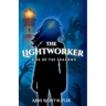The Lightworker: Rise of the Shadows