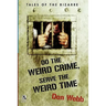 Do the Weird Crime, Serve the Weird Time: Tales of the Bizarre / Gargoyle Nights: A Collection of Horror (Wildside Double #16