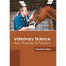 Veterinary Science: From Theories to Practice