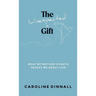 The Unexpected Gift: What My Mother's Death Taught Me About Life