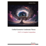 Unified Geometric Condensate Theory: UGCT: A Complete Compendium