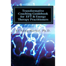Transformative Coaching Guidebook for Eft & Energy Therapy Practitioners: Creating a Practice Curriculum to Support Your Clients to Thrive!