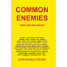 Common Enemies: Their Uses and Abuses