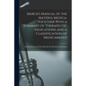 Merck's Manual of the Materia Medica, Together With a Summary of Therapeutic Indications and a Classification of Medicaments: A Ready-reference Pocket