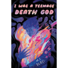 I Was a Teenage Death God