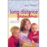 Long Distance Grandma: Staying Connected Across the Miles