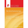 The Life of God in the Soul: The Integration of Love, Holiness and Happiness in the Thought of John Wesley