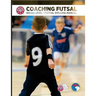 Coaching Futsal: NSCAA Level 1 Futsal Diploma Manual