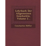 Lehrbuch Der Allgemeinen Geschichte, Volume 2...