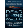 Dead in the Water: A True Story of Hijacking, Murder, and a Global Maritime Conspiracy