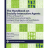 The Handbook on Socially Interactive Agents: 20 Years of Research on Embodied Conversational Agents, Intelligent Virtual Agents, and Social Robotics,