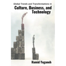 Global Trends and Transformations in Culture, Business, and Technology