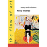 The Flow of Art: Essays and Criticisms