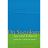 On Sociology Second Edition Volume One: Critique and Program