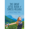 The Great Little Book of Stress Release