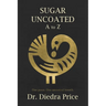 Sugar Uncoated A to Z
