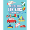 Coloring Book For Kids Truck Cars Boat: Great Gift for Boys & Girls, Ages +3