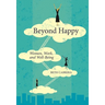 Beyond Happy: Women, Work, and Well-Being