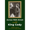 Across 116th St with King Cody