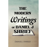 The Modern Writings of Daniel J Shrief