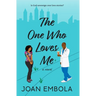 The One Who Loves Me: A Christian Medical Romance
