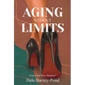 Aging Without Limits: "Can I Still Wear Stilettos?"