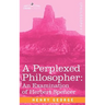 A Perplexed Philosopher: An Examination of Herbert Spencer