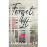 Forget It