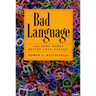 Bad Language: Are Some Words Better Than Others?