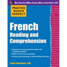 Practice Makes Perfect French Reading and Comprehension