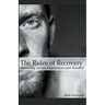 The Rules of Recovery - Surviving Severe Depression and Anxiety