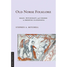 Old Norse Folklore: Magic, Witchcraft, and Charms in Medieval Scandinavia