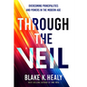 Through the Veil: Overcoming Principalities and Powers of the Modern Age