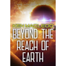 Beyond the Reach of Earth