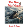 The New War Wagon Book 5 in the War on Crime Series