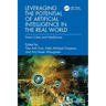 Leveraging the Potential of Artificial Intelligence in the Real World: Smart Cities and Healthcare