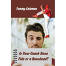 Is Your Coach Bona Fide or a Bonehead?