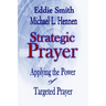 Strategic Prayer: Applying the Power of Targeted Prayer