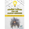 Number Puzzles for the Almost-Geniuses Sudoku Xtreme Puzzles (204+ Brain Teasers)