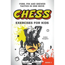 Chess Exercises for Kids: Fork, Pin and Skewer Tactics in One Move
